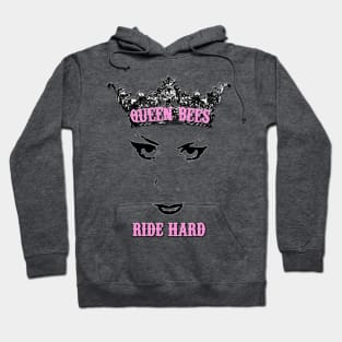 Queen Bees Ride Hard Hoodie